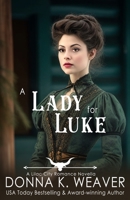 A Lady for Luke 1946152404 Book Cover