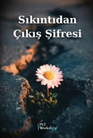Sikintidan Çikis Sifresi (PST Workshop Serisi) 1918272212 Book Cover