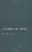 Dairy Cattle Feeding and Nutrition (Animal Feeding and Nutrition) 0124976506 Book Cover