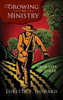 Growing in Ministry: From Seed to Sower 1621475492 Book Cover