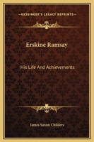 Erskine Ramsay: His Life And Achievements 1163167037 Book Cover