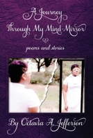 A Journey Through My Mind-Mirror: poems and stories B091DWWBJJ Book Cover