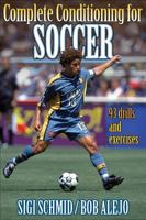 Complete Conditioning for Soccer (Complete Conditioning for Sports Series) 0880118296 Book Cover
