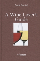 A Wine Lover's Guide 3848003414 Book Cover