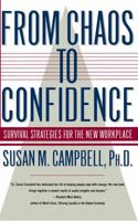 From Chaos to Confidence: Survival Strategies for the New Workplace 068480252X Book Cover