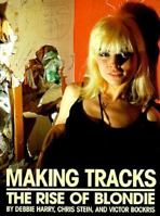 Making Tracks: The Rise of Blondie 0440551501 Book Cover