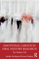 Emotional Labour in Oral History Research: The Hidden Toll 1032594748 Book Cover