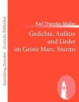 Gedichte, Auf Tze Und Lieder Im Geiste Marc. Sturms 3843069093 Book Cover