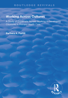 Working Across Cultures: Study of Expatriate Nurses Working in Developing Countries in Primary Health Care 1138361534 Book Cover