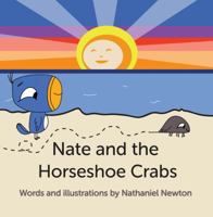 Nate and the Horseshoe Crabs 0615820034 Book Cover