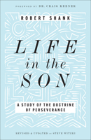 Life in the Son: A Study of the Doctrine of Perseverance 091162001X Book Cover