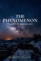 The Phenomenon: Under the Hidden Sky B0H9P8762H Book Cover