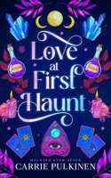 Love at First Haunt: A Ghostly Paranormal Romance 1957253150 Book Cover