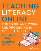 Teaching Literacy Online: Engaging, Analyzing, and Producing in Multiple Media 081410164X Book Cover