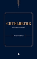 CHTELDEFOR suivi de trois recueils (French Edition) 2754761020 Book Cover