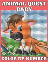 Animal quest baby color by number: Featuring Incredibly Cute and Lovable Baby Animals from Forests, Jungles, Oceans and Farms activity puzzle and ... and Relaxation kids ages 4-8,6-10,8-12,3-5 null Book Cover