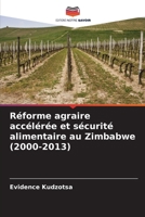 Réforme agraire accélérée et sécurité alimentaire au Zimbabwe (2000-2013) 620688130X Book Cover