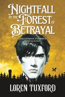 Nightfall in the Forest of Betrayal: Nightfall Book One (The Nightfall Series) 0648636712 Book Cover