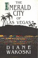 The Emerald City of Las Vegas (The Archaeology of Movies and Books, # 3) 0876859716 Book Cover