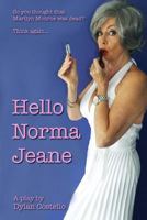 Hello Norma Jeane: A Play 1535041609 Book Cover