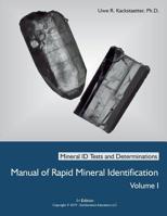 Manual of Rapid Mineral Identification - Volume I: Mineral ID Tests and Determinations 0982058020 Book Cover