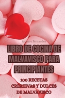 Libro de Cocina de Malvavisco Para Principiantes 1835006299 Book Cover