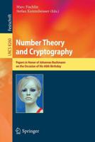 Number Theory and Cryptography: Papers in Honor of Johannes Buchmann on the Occasion of His 60th Birthday 3642420001 Book Cover