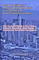 The Due Diligence Process Plan Handbook for Commercial Real Estate Investments 0615719635 Book Cover