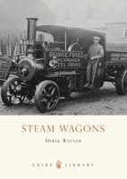 Steam Wagons (Shire Library) 0747805512 Book Cover