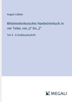 Mittelniederdeutsches Handwörterbuch; In vier Teilen, von "U" bis "Z": Teil 4 - in Großdruckschrift (German Edition) 3387081642 Book Cover