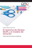 El teorema de Denjoy-Wolff y el modelo de iteraci�n 6203585939 Book Cover