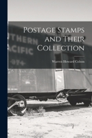 Postage Stamps and Their Collection 1016724985 Book Cover