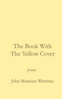 The Book with the Yellow Cover 1451535309 Book Cover