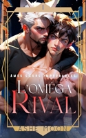 L'Oméga Rival (Âmes Sœurs Improbables) (French Edition) B0DQ1HM7NV Book Cover