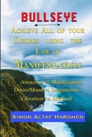 Bulls Eye The Law of Manifestation: Law of Attraction B08L2K9ZL2 Book Cover