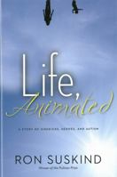 Life, Animated: A Story of Sidekicks, Heroes, and Autism 1484741234 Book Cover