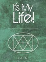 It's My Life! 1490874046 Book Cover