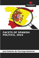 FACETS OF SPANISH POLITICS, 2024 6208730821 Book Cover
