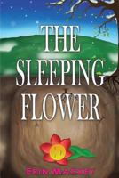 The Sleeping Flower 1541338308 Book Cover