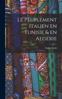 Le peuplement italien en Tunisie & en Algérie B0BM6VTQRH Book Cover