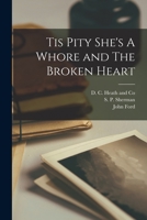 Tis Pity She's A Whore and The Broken Heart 1018080198 Book Cover