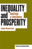 Inequality and Prosperity: Social Europe Vs. Liberal America 0801489709 Book Cover