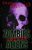 Zombies Versus Aliens 0692871705 Book Cover