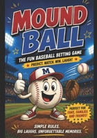 Mound Ball B0HGY2FX4J Book Cover