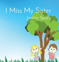 I Miss My Sister 1957604182 Book Cover