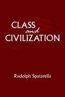 Class and Civilization 1425715842 Book Cover