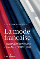 La mode française: Vecteur d'influence aux États-Unis (1946-1960) (French Edition) B08RC5RGC2 Book Cover