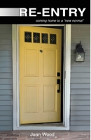 Re-Entry: coming home to a "new normal" 1945423749 Book Cover