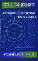 En Christ, Ethique Chretienne en 52 Le?ons 158432421X Book Cover