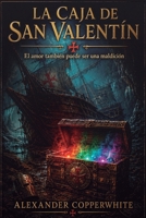 La caja de San Valentín (Spanish Edition) B0DSWFGN3R Book Cover